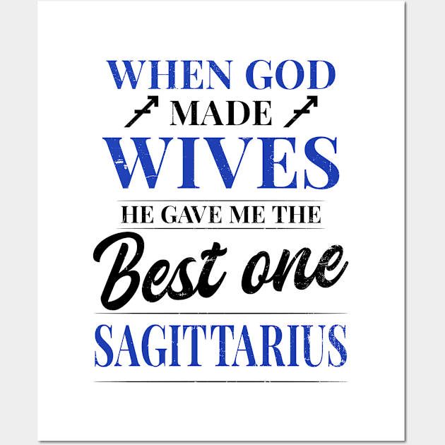 Sagittarius Zodiac Shirt | God Made Wifes Gave Best One Wall Art by Gawkclothing